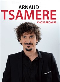 Aranaud Tsamère - Chose promise