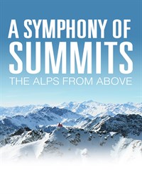 A symphony of summits - The Alps from above