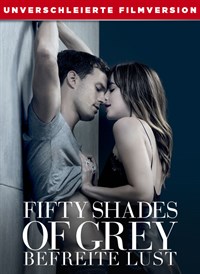 Fifty Shades of Grey - Befreite Lust - Unverschleirte Filmversion