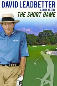 David Leadbetter: A Guide to Golf: The Short Game