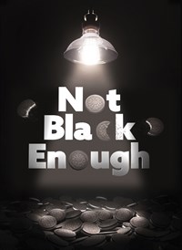 Not Black Enough