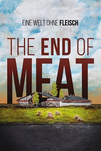 The End of Meat: Eine Welt ohne Fleisch