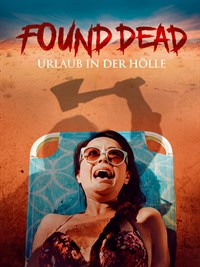 Found Dead - Urlaub in der Hölle