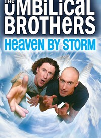 The Umbilical Brothers: Heaven By Storm