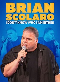 Brian Scolaro: I Don’t Know Who I Am Either