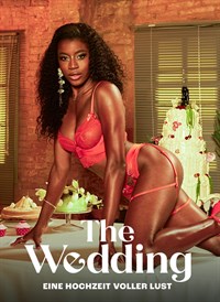 The Wedding: Eine Hochzeit voller Lust