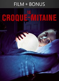 Le Croque-Mitaine + Bonus Content