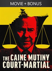 The Caine Mutiny Court-Martial + Bonus Content