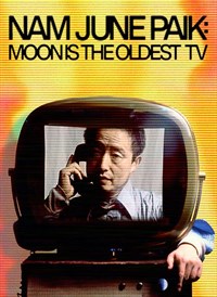 Nam June Paik: Moon is the Oldest TV