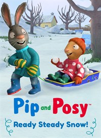 Pip and Posy Ready Steady Snow!