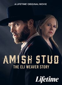 Amish Stud: The Eli Weaver Story
