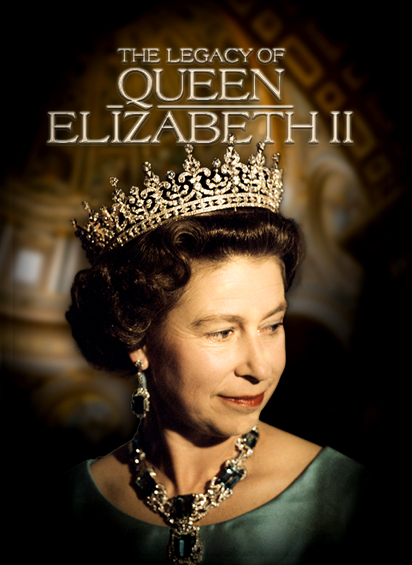 The Legacy of Queen Elizabeth II