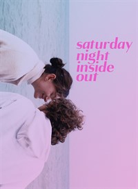 Saturday Night Inside Out