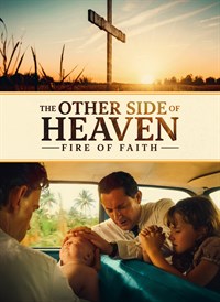The Other Side of Heaven: Fire of Faith