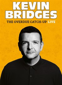 Kevin Bridges: The Overdue Catch-Up - Live