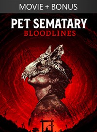 Pet Sematary: Bloodlines + Bonus Content