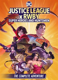 Justice League X RWBY Super Heroes and Huntsmen The Complete Adventure