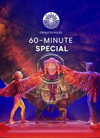 Cirque du Soleil 60-Minute Specials: LUZIA, CORTEO,  VOLTA