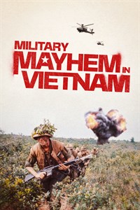 Military Mayhem In Vietnam