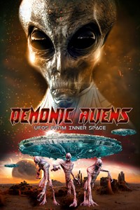 Demonic Aliens: UFOs from Inner Space