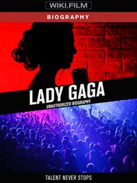 Lady Gaga - Lady Gaga: Unauthorized Biography