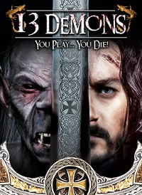 13 Demons You Play...You Die