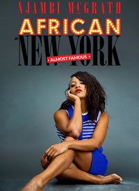 Njambi McGrath: African In New York - Almost Famous