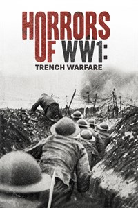 Horrors of WW1: Trench Warfare