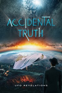 Accidental Truth - UFO Revelations