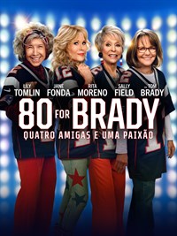 80 for Brady: quatro amigas e uma paixão