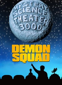Mystery Science Theater 3000: Demon Squad