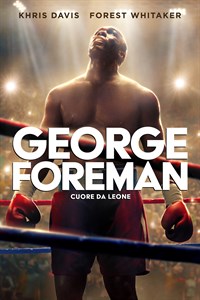 GEORGE FOREMAN – Cuore da leone
