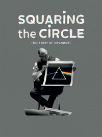 Squaring The Circle (The Story of Hipgnosis)