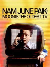 Nam June Paik: Moon Is The Oldest TV