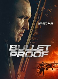 Bullet Proof: Get Out. Fast.