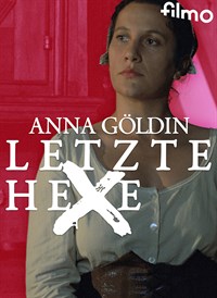 Anna Göldin – Letzte Hexe