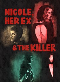 Nicole, her Ex & the Killer