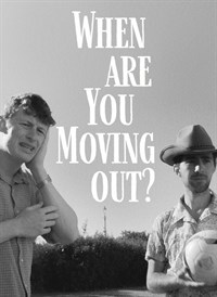 When Are You Moving Out?