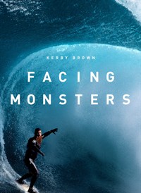 Kerby Brown: Facing Monsters