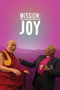 Mission: Joy - Finding Happiness In Troubled Times
