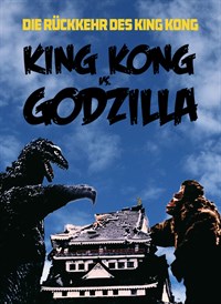 King Kong Vs. Godzilla - Die Rückkehr des King Kong