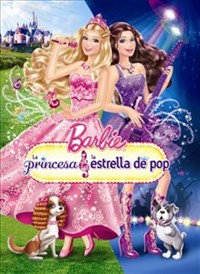 Barbie: La Princesa y la Estrella de Pop