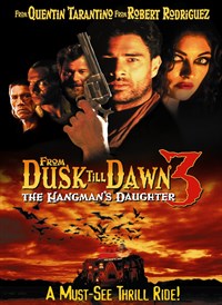 From Dusk Till Dawn Three 3: Hangman's Daughter