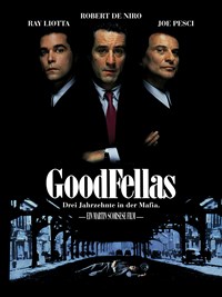 Goodfellas: Drei Jahrzehnte in der Mafia