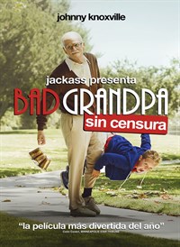 Jackass Presenta: Bad Grandpa (Sin Censura)