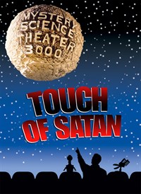 Mystery Science Theater 3000: Touch of Satan