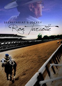 Secretariat's Jockey - Ron Turcotte