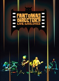 Fantômas: The Director's Cut Live - A New Year's Revolution