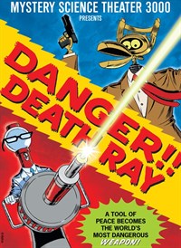 Mystery Science Theater 3000: Danger! Death Ray