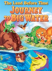 Land Before Time IX: Journey to the Big Water
